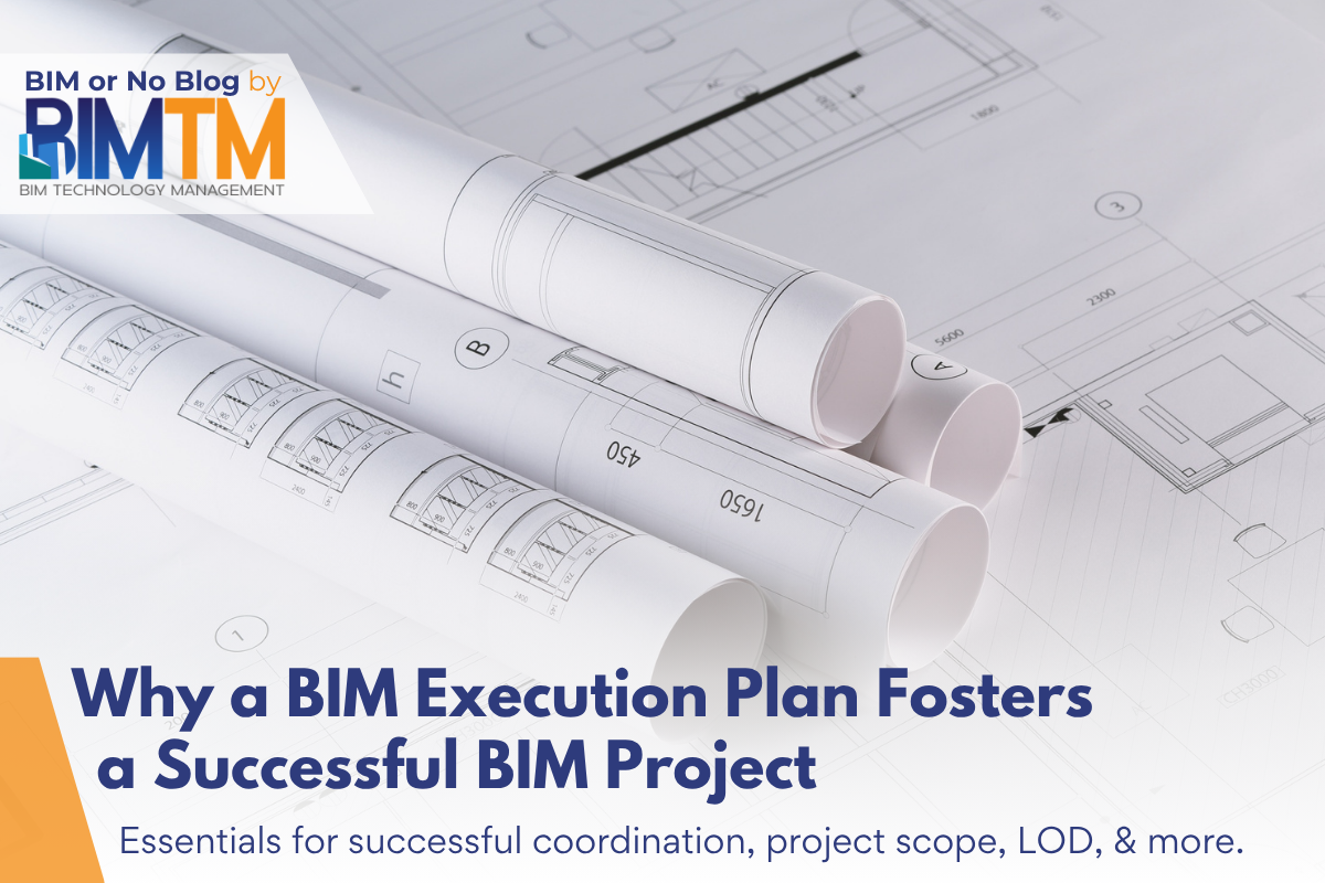 Featured image for “Why a BIM Execution Plan Fosters a Successful BIM Project”